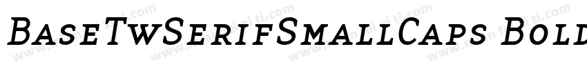 BaseTwSerifSmallCaps Bold Italic字体转换